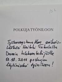 Polkuja työniloon (signeerattu, tekijän omiste)