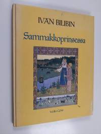 Sammakkoprinsessa : venäläisiä kansansatuja