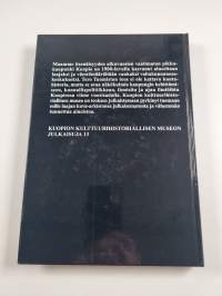 Puutalokaupunki kasvoi - näkökulmia Kuopion kaupungin vaiheisiin 1919-2001
