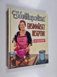 Hellapoliisi : ensimmäiset reseptini