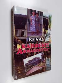 Kahdesti armahdettu : Huume-Eeva kertoo