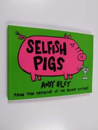 Selfish Pigs