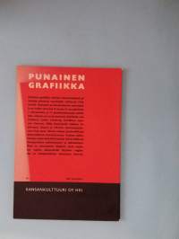 Punainen Grafiikka - Työväen julkaisujen piirroksia vuosisadan alusta 1930‑luvulle.  ( Työväenkulttuuri, poliittinen historia )