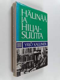 Hälinää ja hiljaisuutta