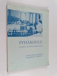 Pieni ohjekirjanen pyhäkoulua varten 2 : lyhyt selostus päivän evankeliumin johdolla