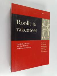 Roolit ja rakenteet : henkilöviitteinen allatiivi Biblian verbikonstruktioissa