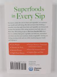 The Green Smoothie Bible - 300 Delicious Recipes