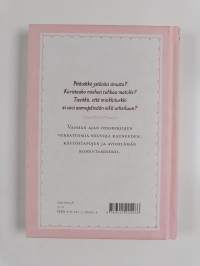 Kanna itsesi kauniisti : esiäitien ohjeita &amp; neuvoja Suomen naisille