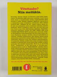 Eniten vituttaa kaikki