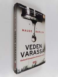 Veden varassa : globaali kamppailu oikeudesta veteen