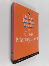 Harvard business review on crisis management