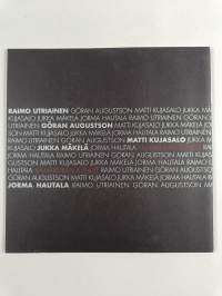Kamakuran kundit: Raimo Utriainen, Göran Augustson, Matti Kujasalo, Jukka Mäkelä, Jorma Hautala : Näyttely Pyynikinlinnassa 28.2.-13.4.2003