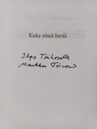 Kuka yössä herää (signeerattu, tekijän omiste)