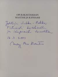 Opi rakastamaan maatasi ja kansaasi : Rintamalottien elämää (tekijän omiste, signeerattu)