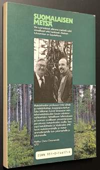 Suomalaisen metsä : tehometsätaloudesta luonnonläheiseen hoitoon