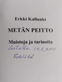 Metän peitto : muistoja ja tarinoita (signeerattu)