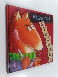 Kuka nyt syödään?