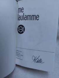 Me laulamme - liitteenä Taistelulauluja