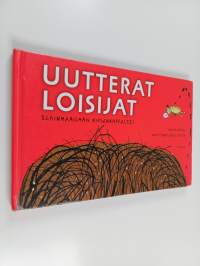 Uutterat loisijat : eläinmaailman kiusankappaleet