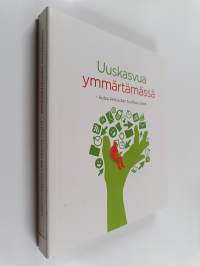 Uuskasvua ymmärtämässä