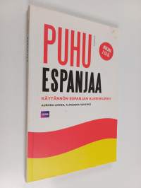 Puhu espanjaa : käytännön espanjan alkeiskurssi