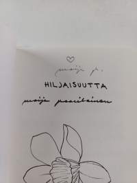 Hiljaisuutta (signeerattu)
