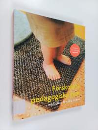 Förskolans pedagogiska rum : med plats för alla sinnen