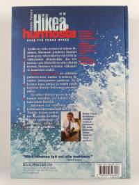 Hikeä ja hurmosta : hyvä työ tekee hyvää (signeerattu, tekijän omiste)