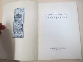 Vaneriveneitä rakentamaan (suunnittelu, piirustuksia, käytännön ohjeita ym.) - Tekniikan Maailma käsikirjasto nr 1