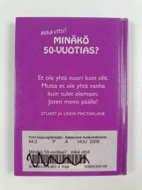 Minäkö 50-vuotias : mikä vitsi!