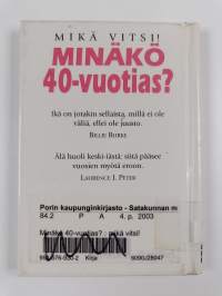 Minäkö 40-vuotias : mikä vitsi!
