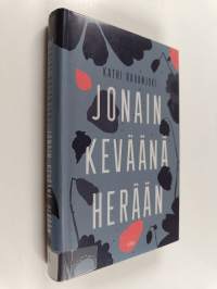 Jonain keväänä herään