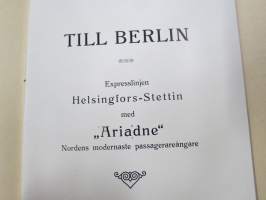 Till Berlin - Expresslinjen Helsingfors - Stettin med "Ariadne" Nordens modernaste passagerareångare -matkaesite