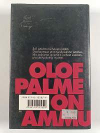 Olof Palme on ammuttu!