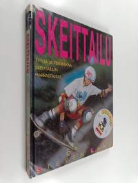 Skeittailu : tyyliä ja tekniikkaa skeittailun harrastajille