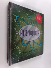 Alienologia : ulkoavaruuden olentojen opas : Emme ole yksin