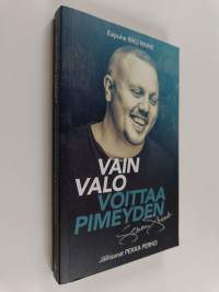 Vain valo voittaa pimeyden