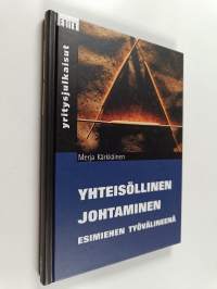 Yhteisöllinen johtaminen esimiehen työvälineenä