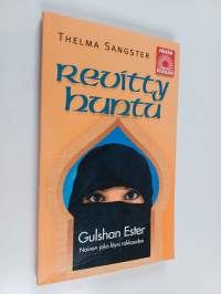 Revitty huntu : Gulshan Ester, nainen joka löysi rakkauden