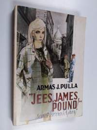 Jees, James Pound! sanoi herra Ryhmy