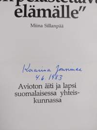 Jokainen lapsi on pelastettava elämälle : avioton äiti ja lapsi suomalaisessa yhteiskunnassa (signeerattu)