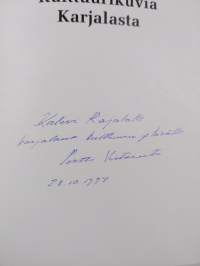Kulttuurikuvia Karjalasta : ihmisiä ja elämänkohtaloita rajantakaisessa Karjalassa (signeerattu, tekijän omiste)