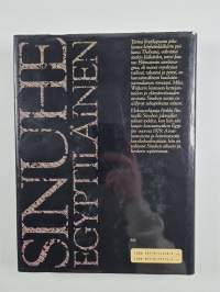 Sinuhe egyptiläinen : viisitoista kirjaa lääkäri Sinuhen elämästä n. 1390-1335 eKr. (kuvitettu)