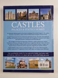 Castles, Palaces and Stately Homes - The Illustrated Guide to the Architectural, Cultural and Historical Heritage of Great Britain and Northern Ireland