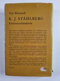 K.J. Ståhlberg : valtiomieselämäkerta