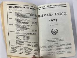Rakentajain kalenteri 1972 (56. ilmestynyt) tekniikkaa, taulukoita, mainoksia, menetelmiä, yhdistyksiä, nimet arkkitehdit, rakennusinsinöörit ja rakennusmestarit ym.