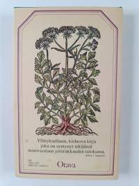 Minun yrttini : kirja yrteistä, yrttiruuista ja muustakin