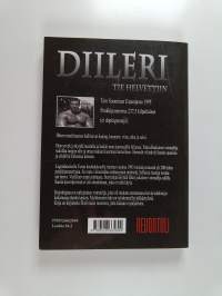 Diileri : tie helvettiin : doping, huumeet, viina ja seksi