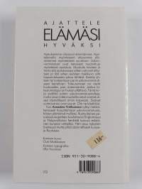 Ajattele elämäsi hyväksi : kirja uskonvarmistuksesta ja myönteisestä ajattelusta