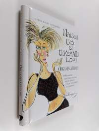 Naisen työ ei tekemällä lopu : organisaattorin avulla muistat: Osoitteet, syntymäpäivät ja muut juhlat, joulukortit ja lahjaideat